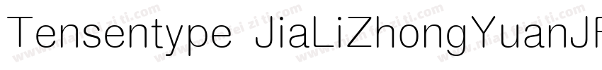Tensentype JiaLiZhongYuanJF Regular字体转换
